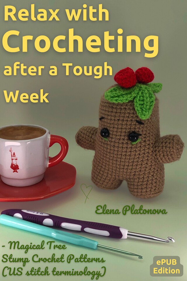 Kirjankansi teokselle Relax with Crocheting After a Tough Week - Magical Tree Stump Crochet Patterns (US stitch term﻿inology)