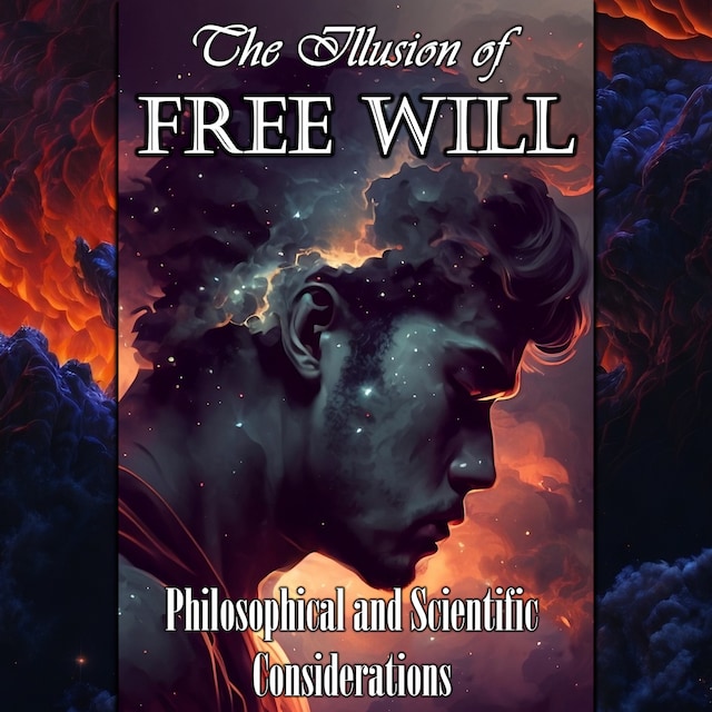 Portada de libro para The Illusion of Free Will