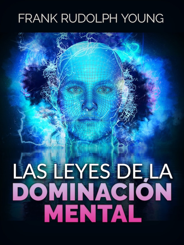 Book cover for Las Leyes de la Dominación mental (Traducido)