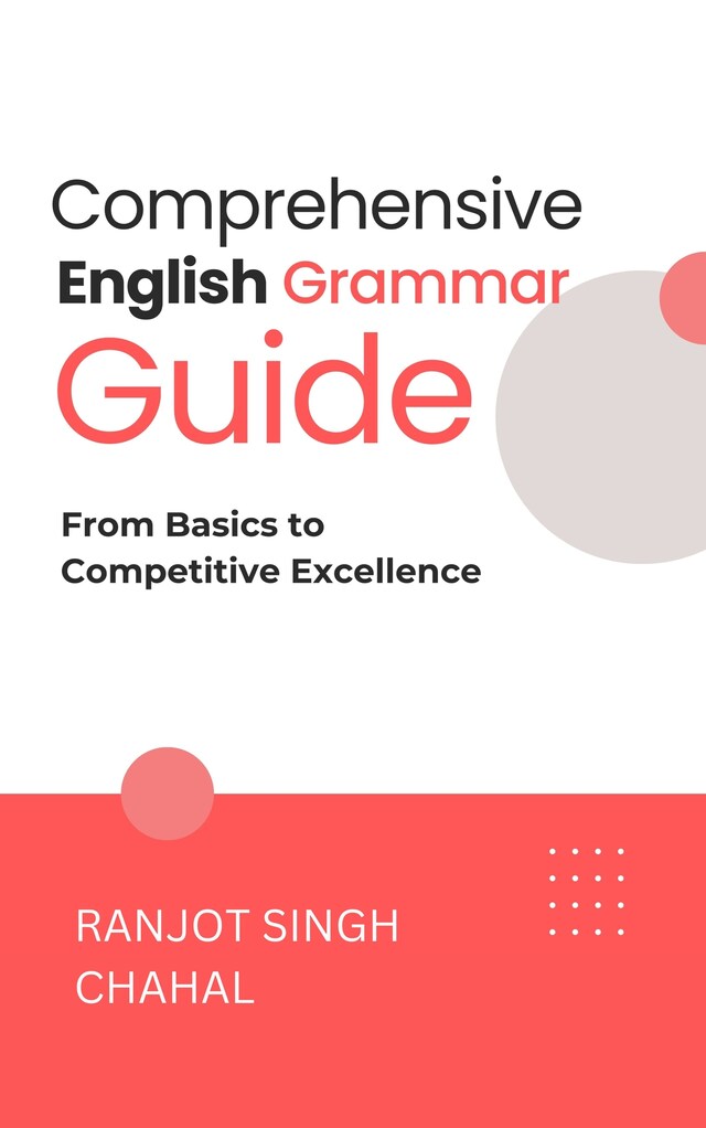 Kirjankansi teokselle Comprehensive English Grammar Guide: From Basics to Competitive Excellence