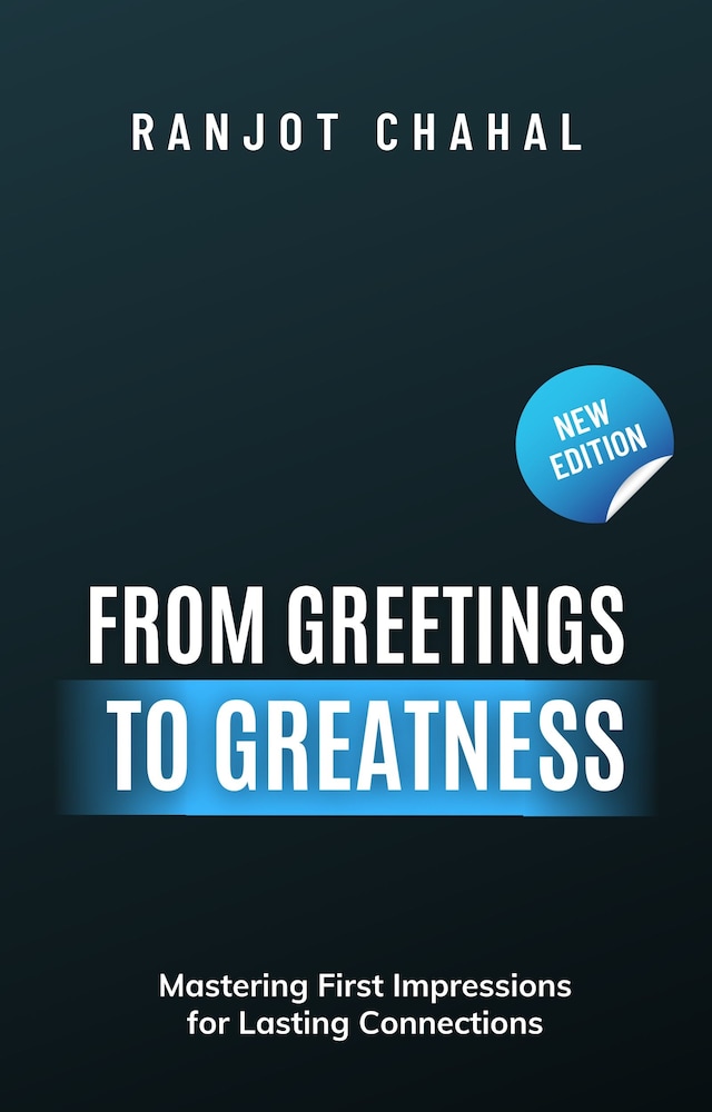 Book cover for From Greetings to Greatness: Mastering First Impressions for Lasting Connections