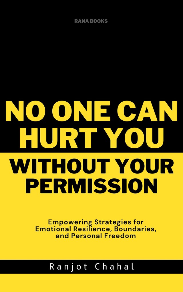 Copertina del libro per No One Can Hurt You Without Your Permission