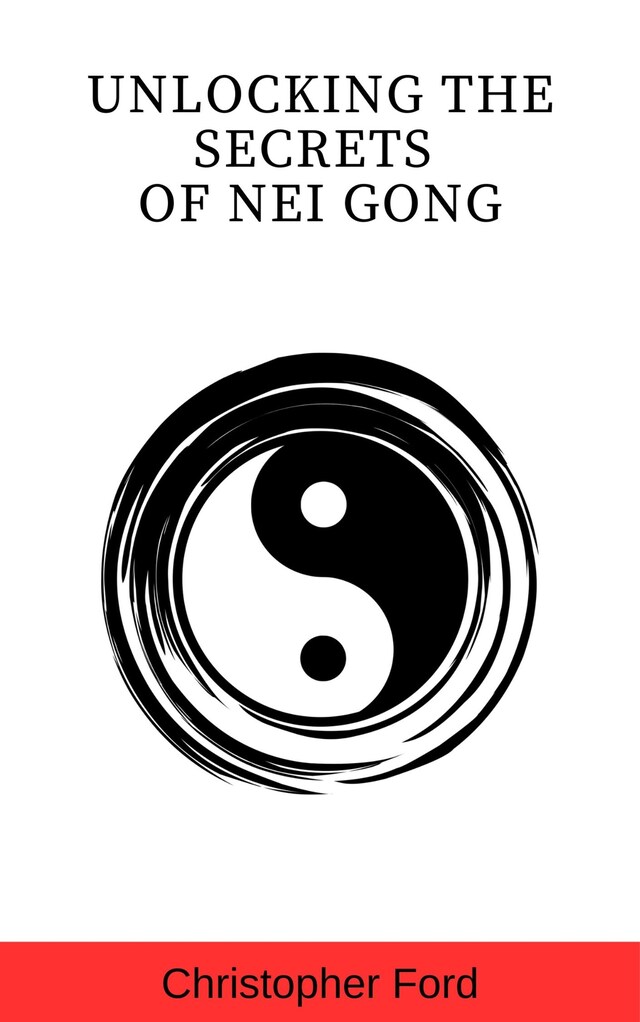 Book cover for Unlocking the Secrets of Nei Gong