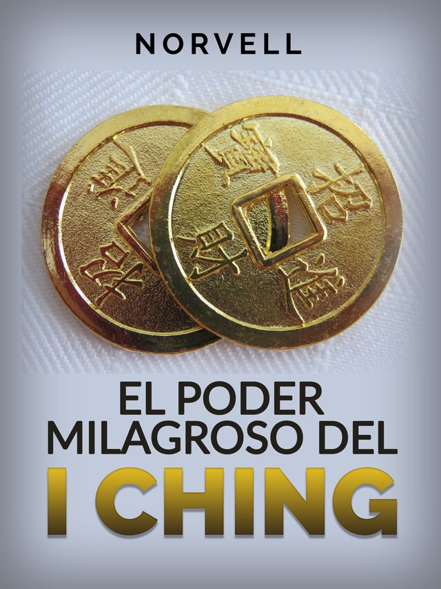 Book cover for El Poder Milagroso del I Ching (Traducido)