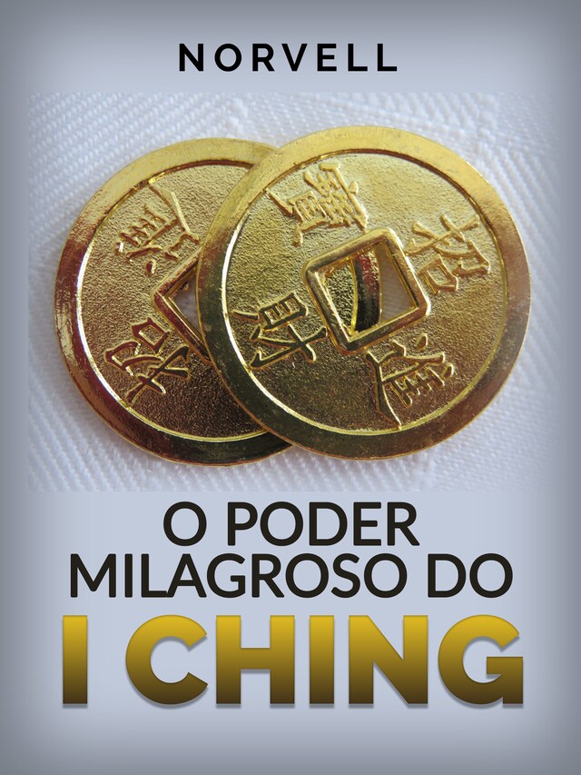 Book cover for O Poder Milagroso do I Ching (Traduzido)