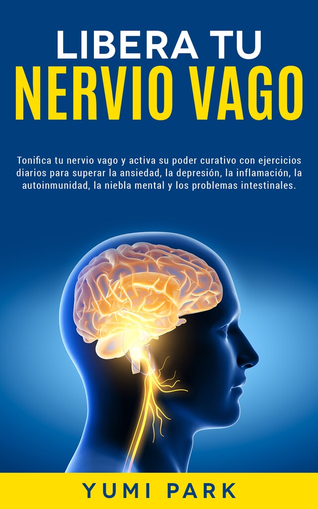 Portada de libro para Libera Tu Nervio Vago