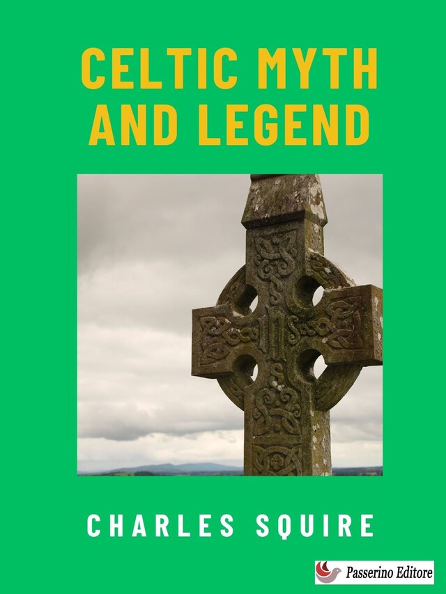 Celtic Myth and Legend - Charles Squire - E-book - BookBeat