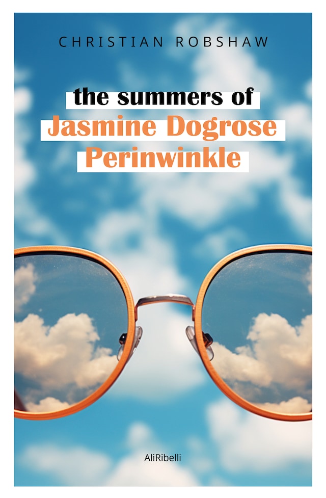 Okładka książki dla The Summers of Jasmine Dogrose Perinwinkle