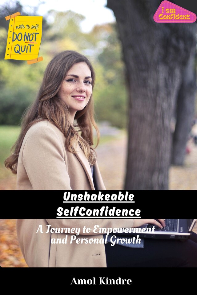 Book cover for Unshakeable Self-Confidence: A Journey to Empowerment and Personal Growth