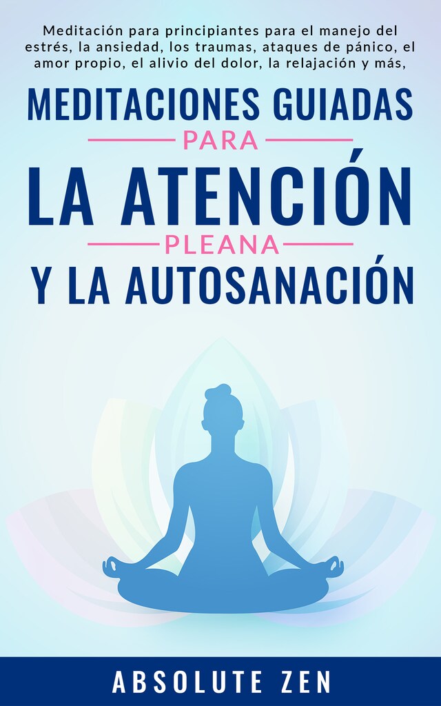 Kirjankansi teokselle Meditaciones Guiadas Para La Atención Plena Y La Autosanación
