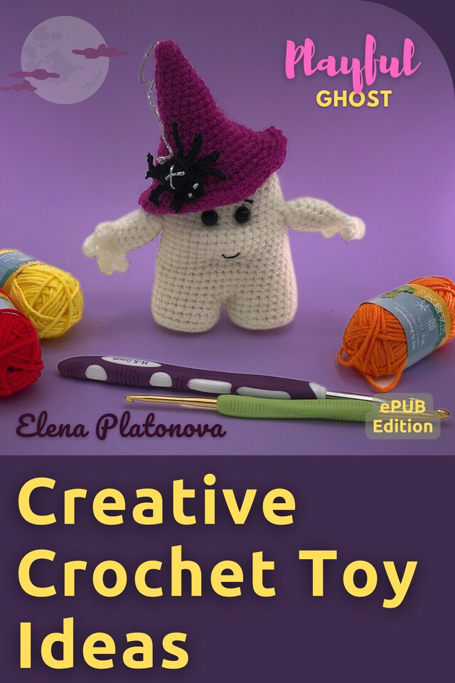 Copertina del libro per Creative Crochet Toy Ideas - Playful Ghost