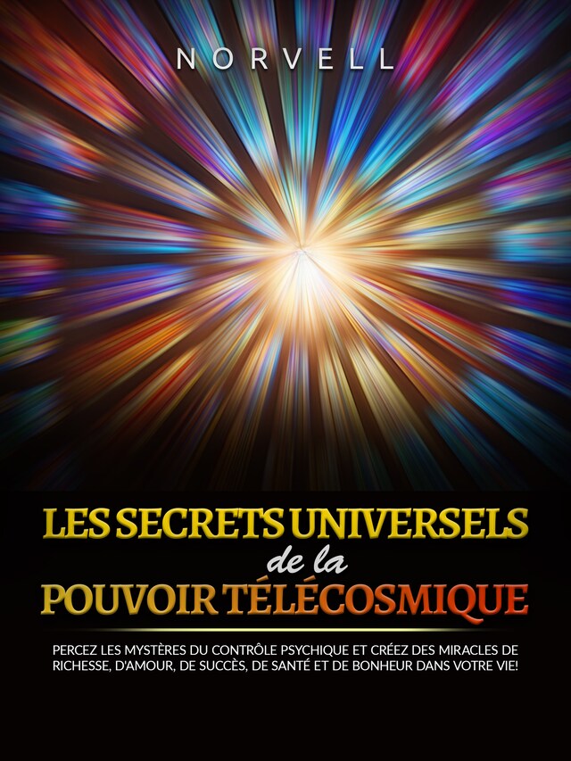 Boekomslag van Les Secrets universels de la Pouvoir Télécosmique (Traduit)