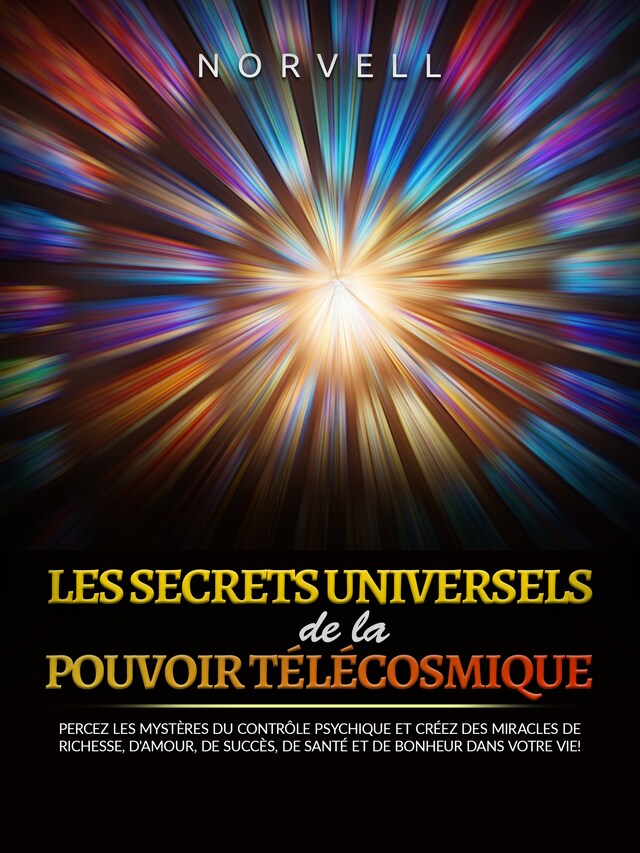 Copertina del libro per Les Secrets universels de la Pouvoir Télécosmique (Traduit)