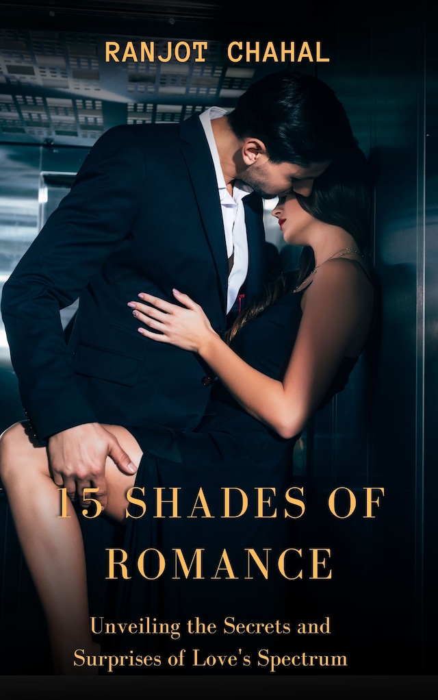 Book cover for 15 Shades of Romance: Unveiling the Secrets and Surprises of Love's Spectrum