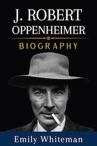 J. Robert Oppenheimer Biography
