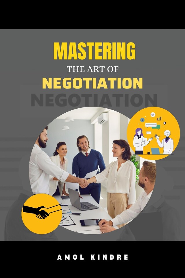 Book cover for Mastering the Art of Negotiation