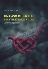 Un caso difficile per l'ispettrice Falcri