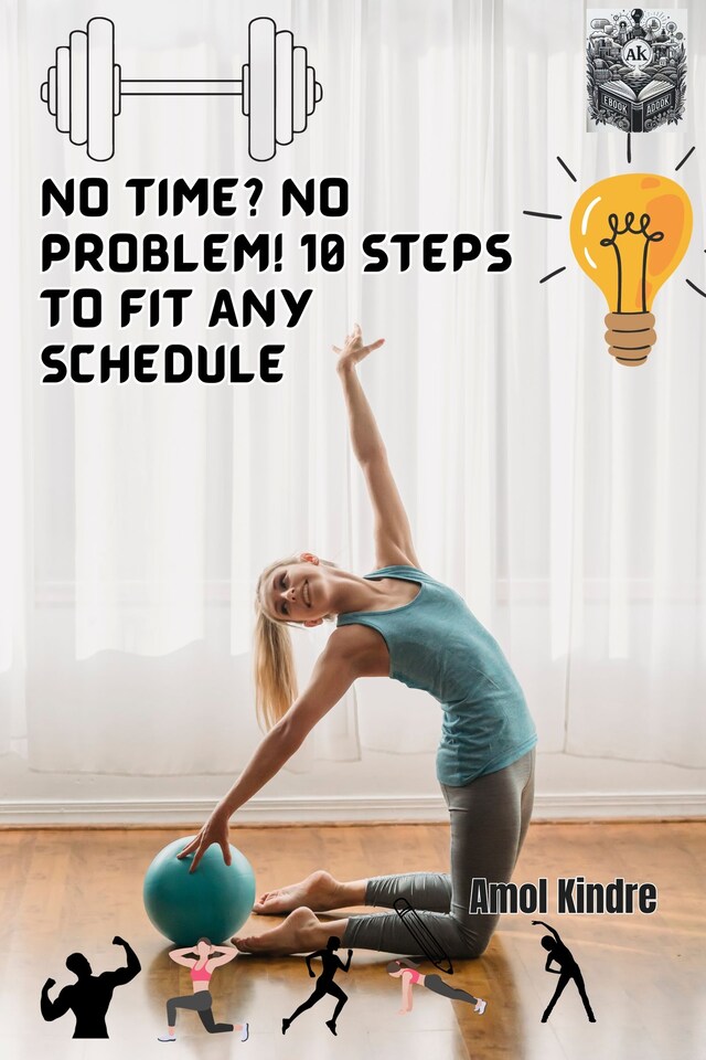 Kirjankansi teokselle No Time? No Problem! 10 Steps to Fit Any Schedule