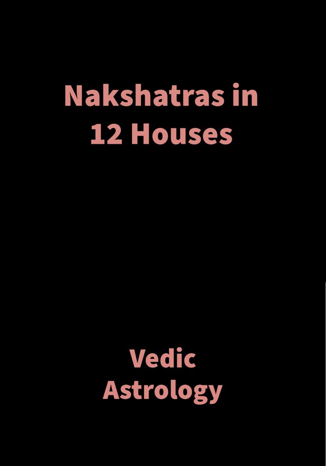 Book cover for Nakshatras in 12 Houses