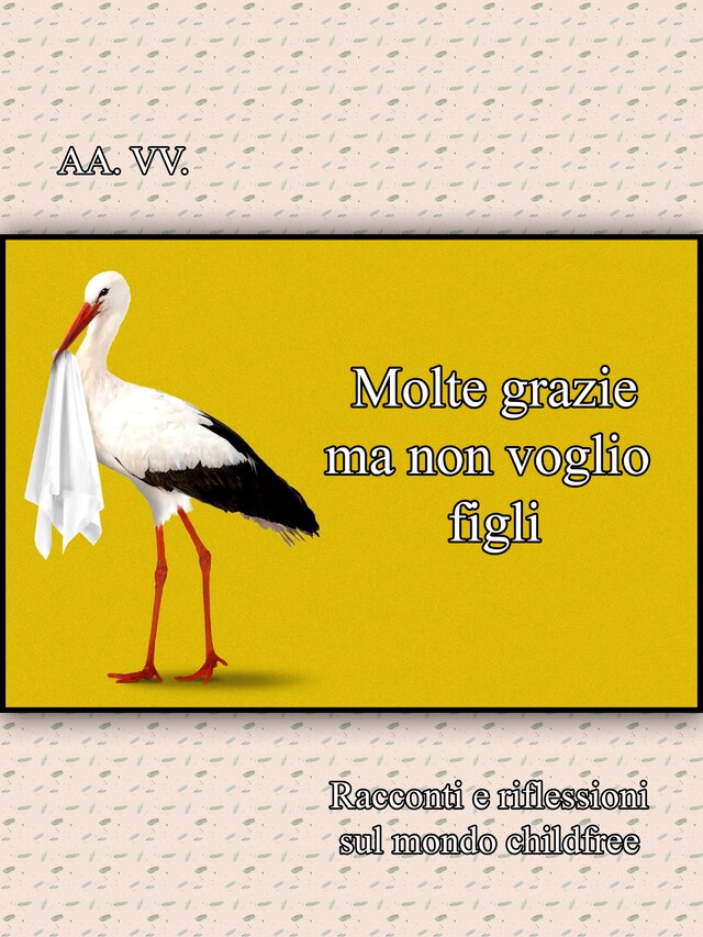 Molte grazie ma non voglio figli - AA. VV. - E-Book - BookBeat