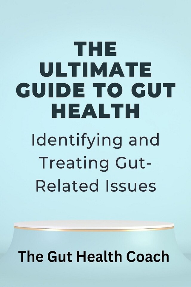 Kirjankansi teokselle The Ultimate Guide to Gut Health