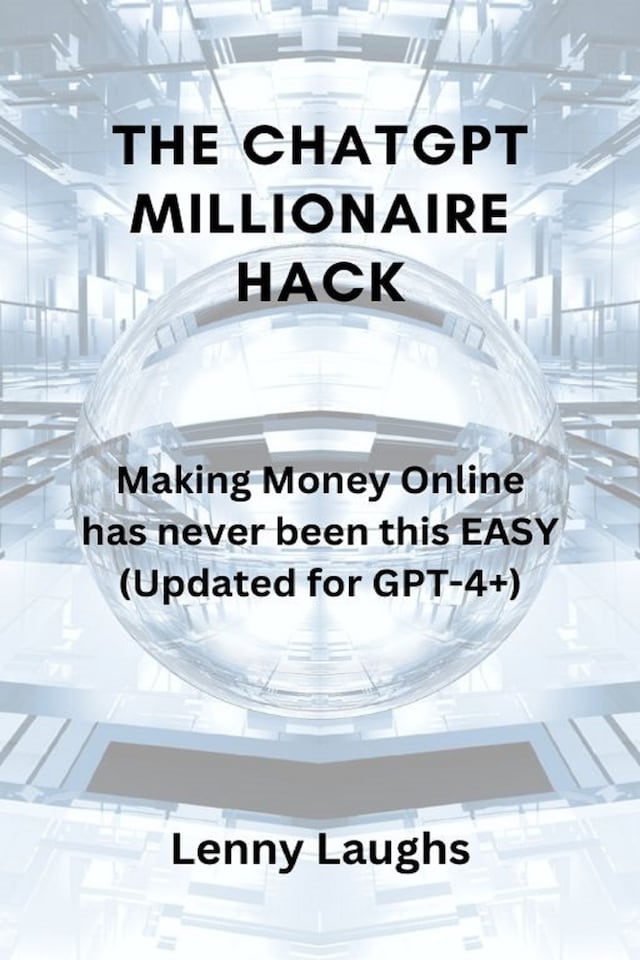 Book cover for The ChatGPT Millionaire Hack