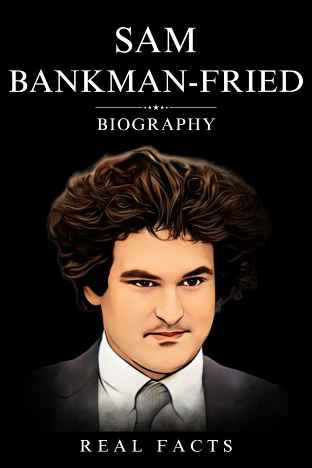 Bokomslag för Sam Bankman-Fried Biography