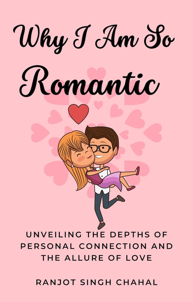 Book cover for Why I Am So Romantic