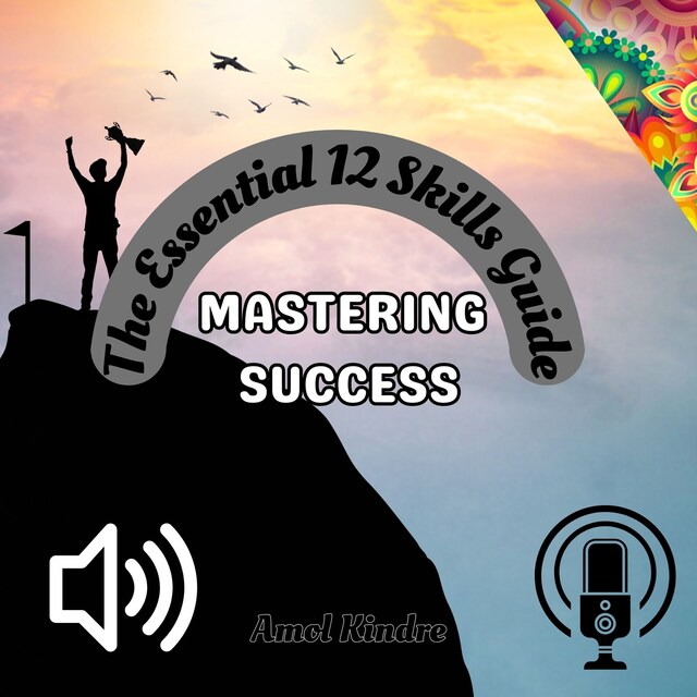 Portada de libro para Mastering Success: The Essential 12 Skills Guide