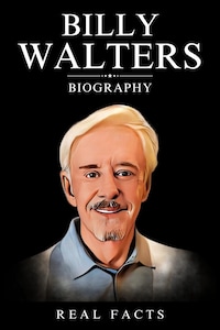Billy Walters Biography