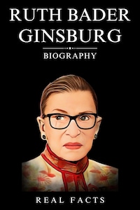Ruth Bader Ginsburg Biography