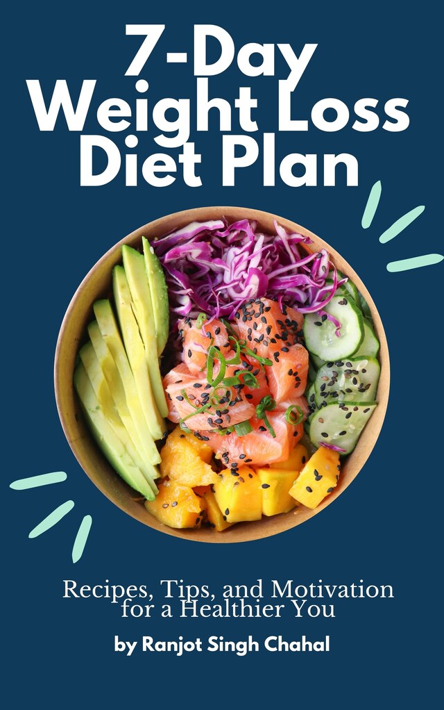 Buchcover für 7-Day Weight Loss Diet Plan: Recipes, Tips, and Motivation for a Healthier You