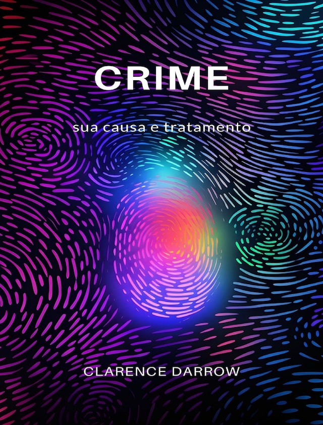 Crime, sua causa e tratamento (traduzido)