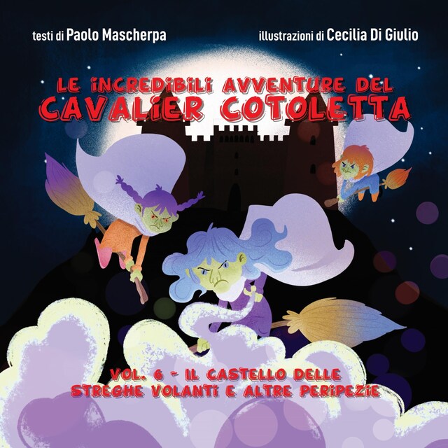 Book cover for Le incredibili avventure del Cavalier Cotoletta vol. VI