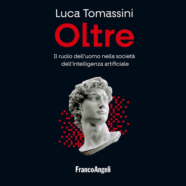 Kirjankansi teokselle Oltre. Il ruolo dell'uomo nella società dell'intelligenza artificiale.