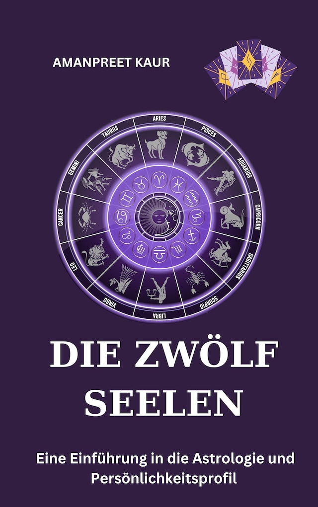 Book cover for Die zwölf Seelen: Eine Einführung in die Astrologie und Persönlichkeitsprofil