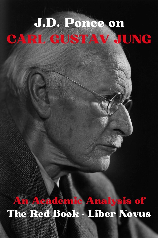 Boekomslag van J.D. Ponce on Carl Gustav Jung: An Academic Analysis of The Red Book - Liber Novus