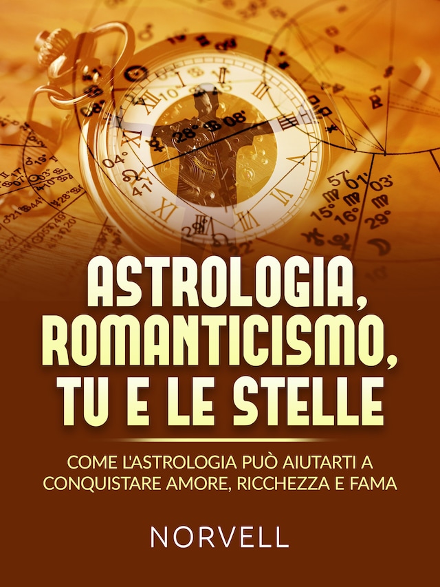 Book cover for Astrologia, romanticismo,  tu e le stelle (Tradotto)