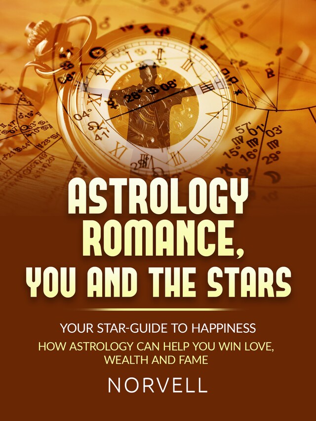 Book cover for ASTROLOGY ROMANCE, YOU  AND THE STARS