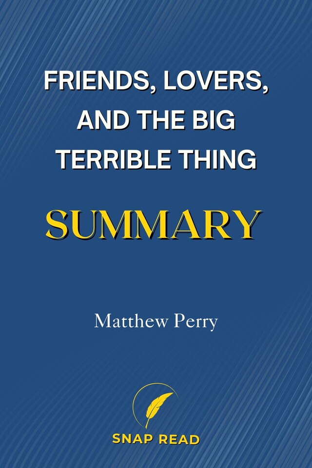 Buchcover für Friends, Lovers, and the Big Terrible Thing Summary