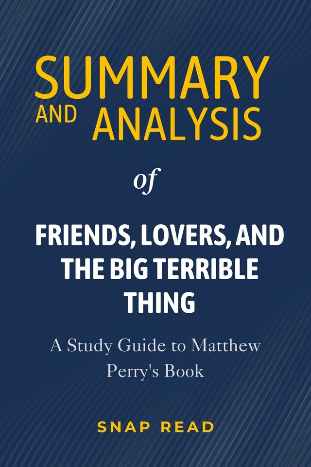 Portada de libro para Summary and Analysis of Friends, Lovers, and the Big Terrible Thing