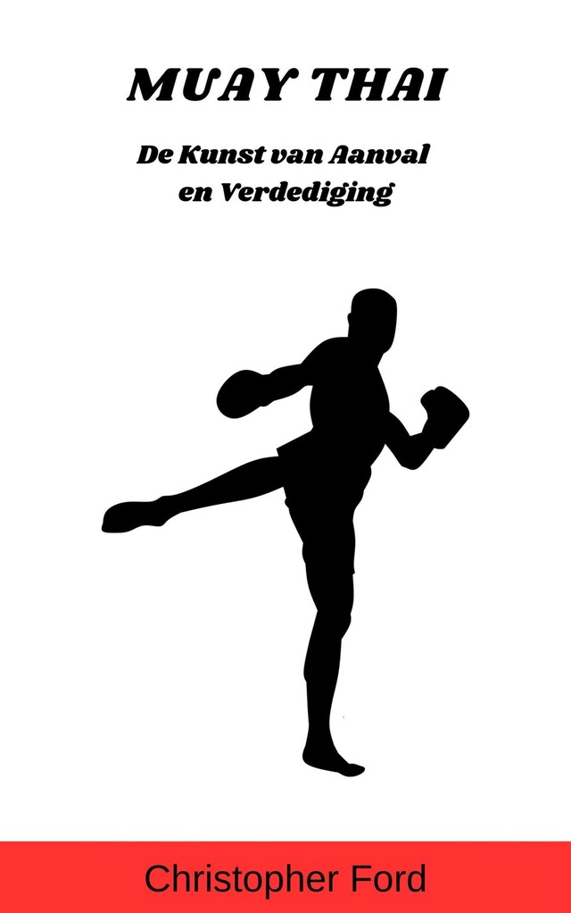 Book cover for Muay Thai: De Kunst van Aanval en Verdediging