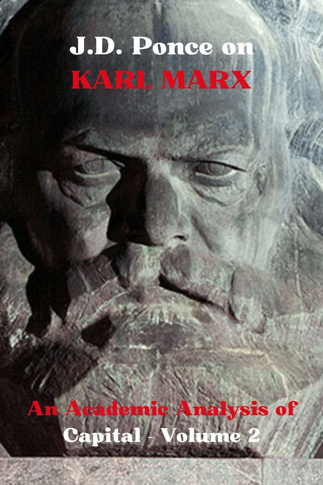 Copertina del libro per J.D. Ponce on Karl Marx: An Academic Analysis of Capital - Volume 2