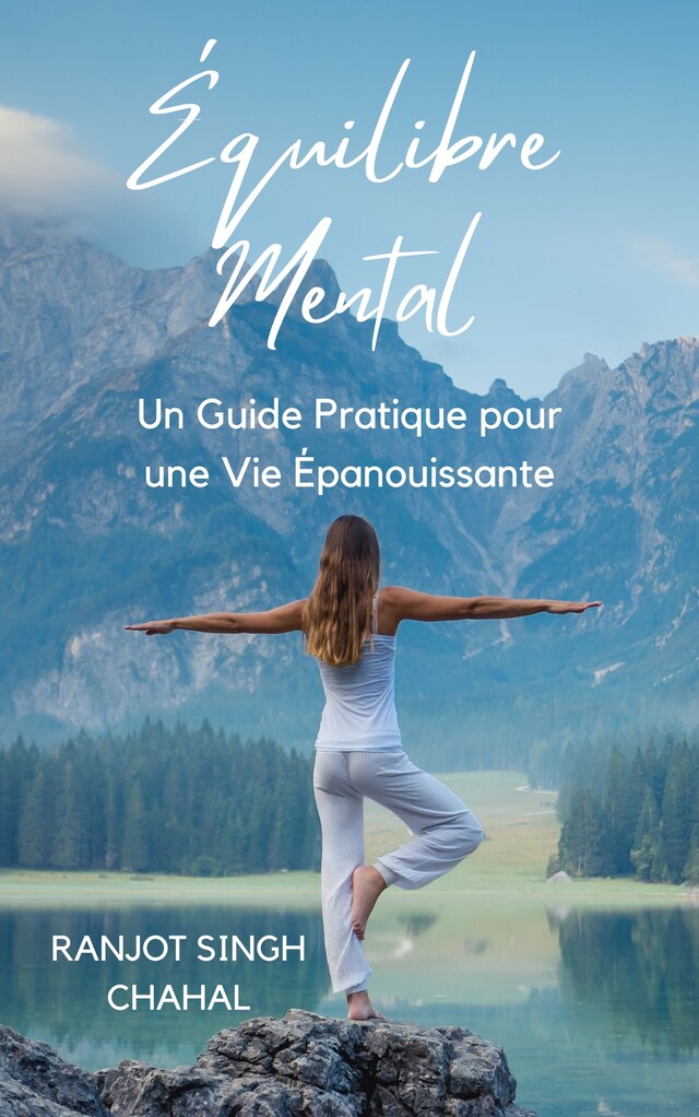 Boekomslag van Équilibre Mental: Un Guide Pratique pour une Vie Épanouissante