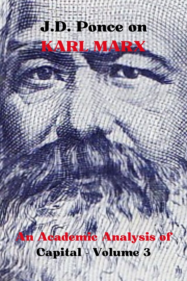 Copertina del libro per J.D. Ponce on Karl Marx: An Academic Analysis of Capital - Volume 3