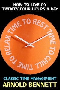 How to Live on Twenty Four Hours a Day
