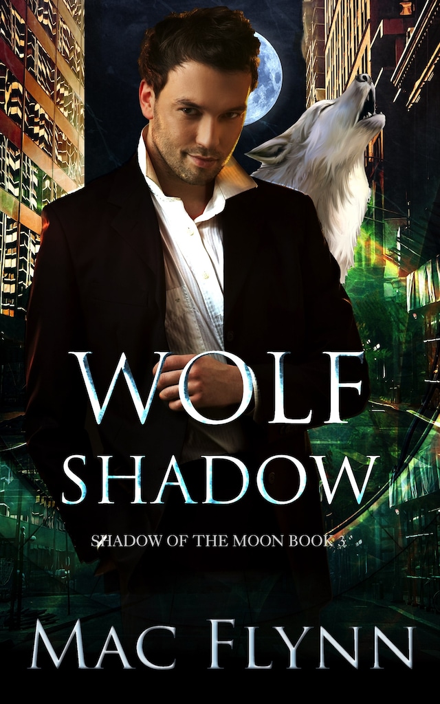 Kirjankansi teokselle Wolf Shadow: A Werewolf Shifter Romance (Shadow of the Moon Book 3)