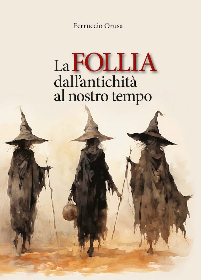 Book cover for La follia dall'antichità al nostro tempo