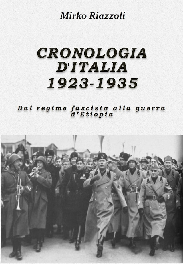Cronologia d'Italia 1923-1935 Dal regime fascista al potere alla guerra d’Etiopia