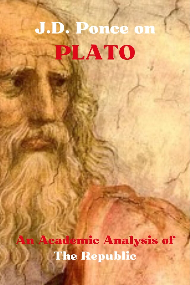 Copertina del libro per J.D. Ponce on Plato: An Academic Analysis of The Republic